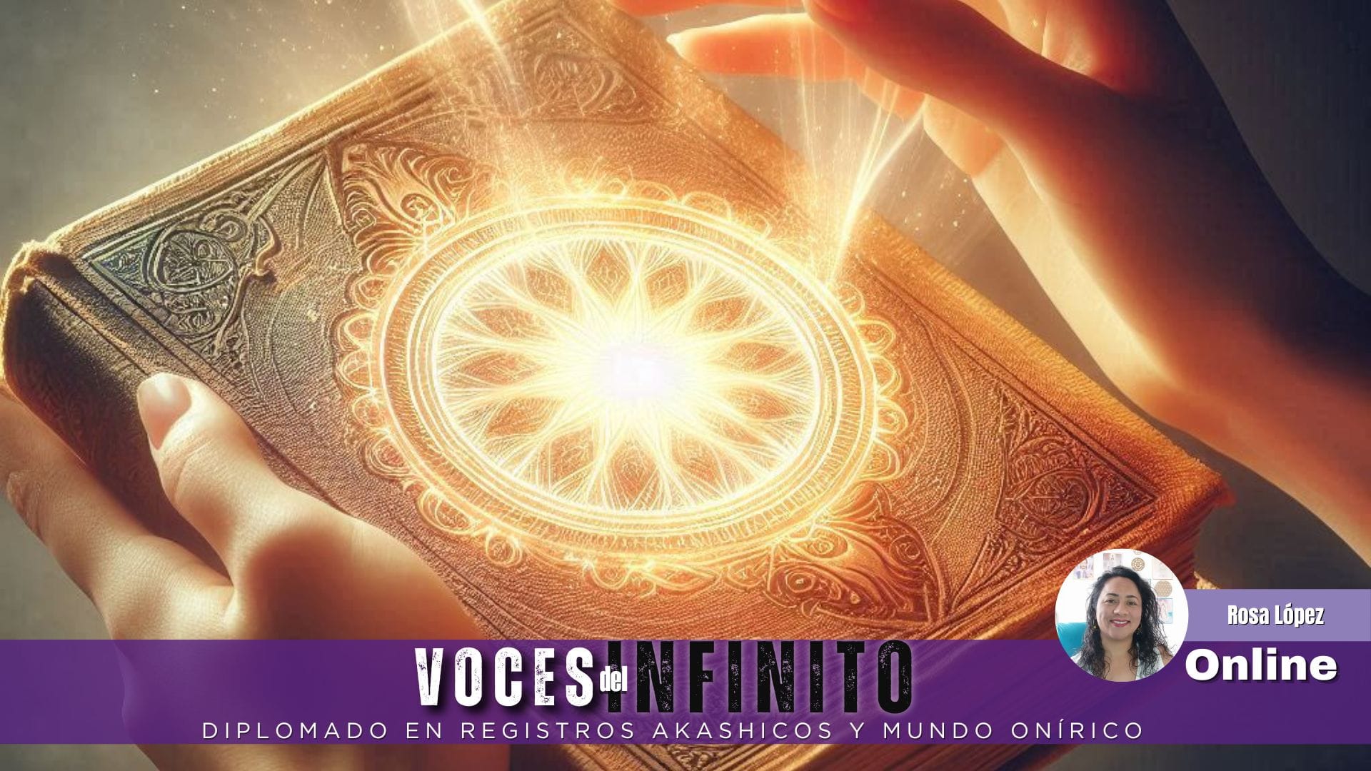 |05 de Junio| Voces del Infinito: Diplomado en Registros Akáshicos y Mundo Onírico