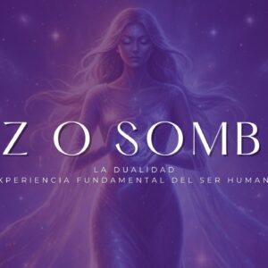 |11 Oct| La Dualidad: Experiencia Fundamental del Ser Humano